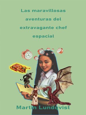 cover image of Las maravillosas aventuras del extravagante chef espacial
